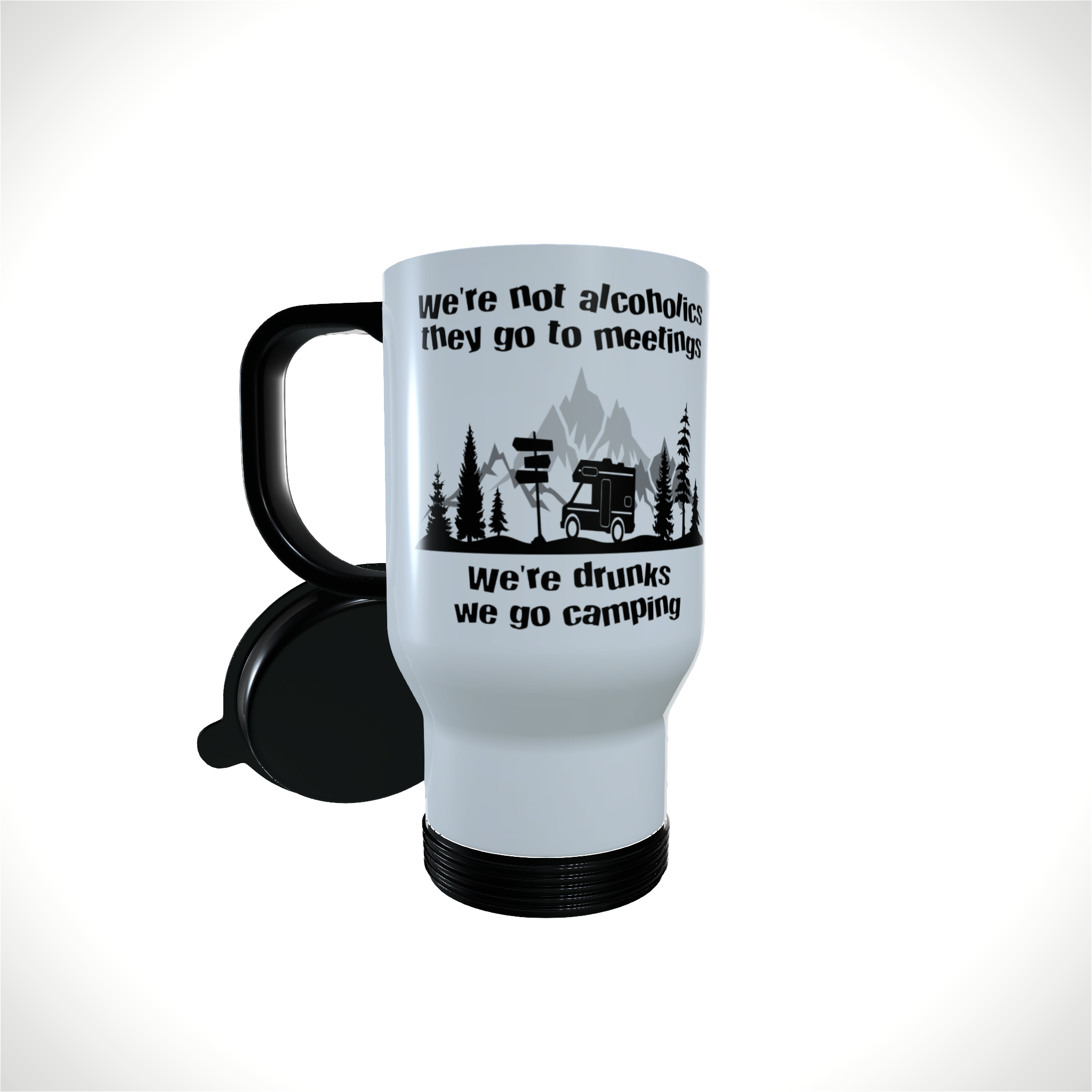 Motorhome Travel Mug - We're Not Drunks We Go Camping....